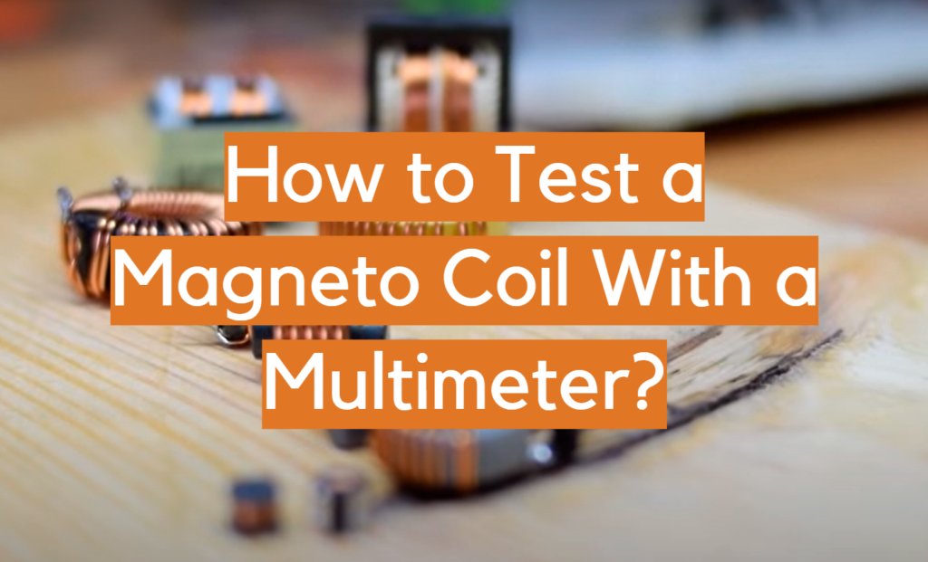 How to Test a Coil With a Multimeter? ElectronicsHacks