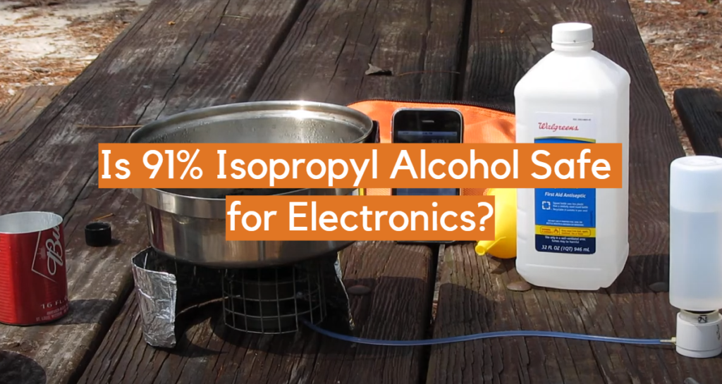 Is 91 Isopropyl Alcohol Safe for Electronics? ElectronicsHacks