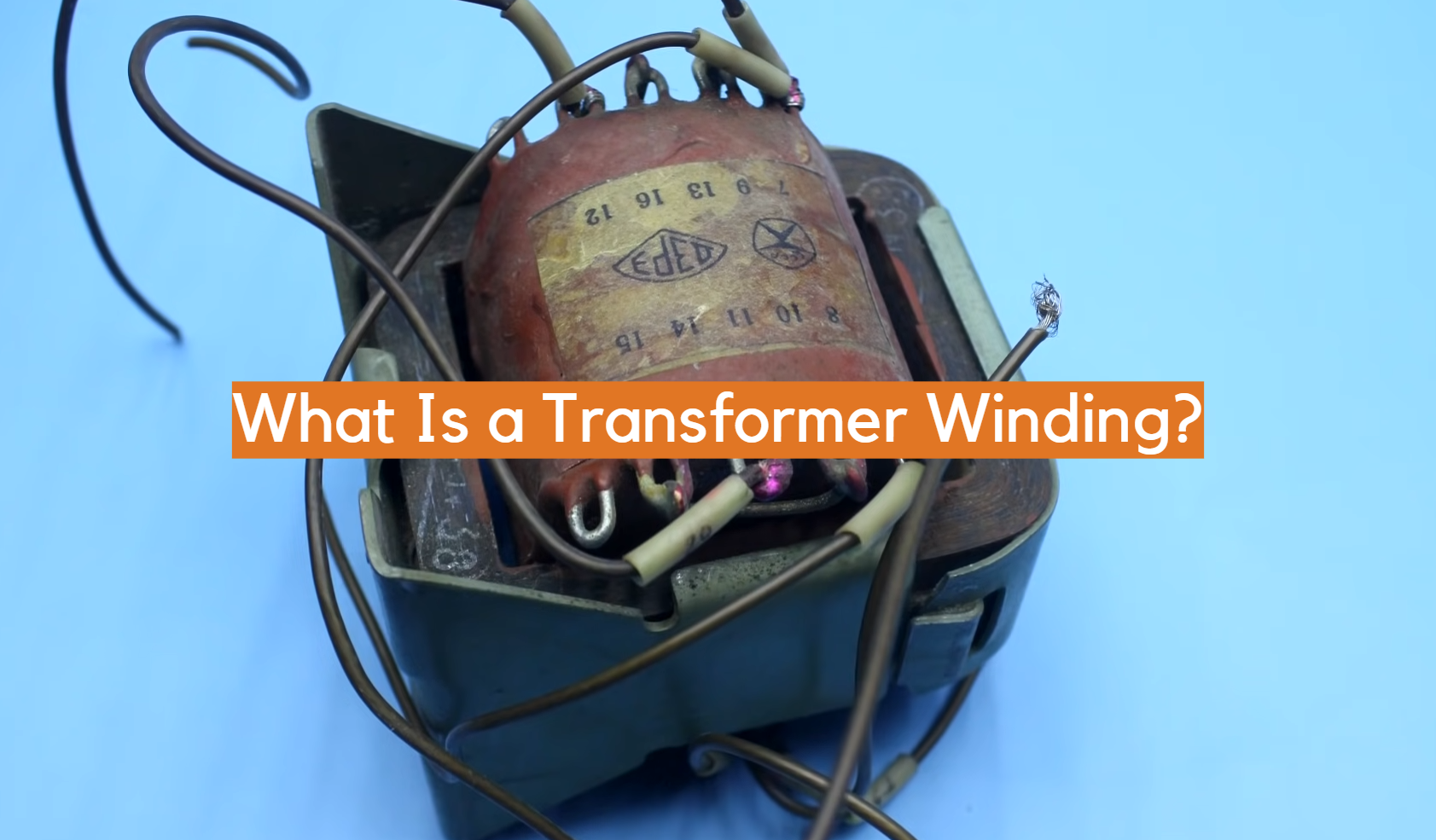 What Is a Transformer Winding? ElectronicsHacks