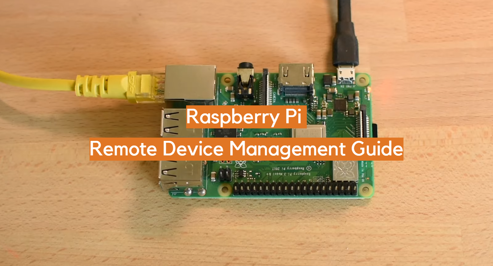 Raspberry Pi Remote Device Management Guide