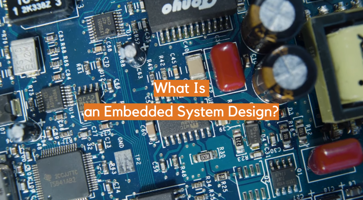 Embedded Sys What Is an Embedded System Design? - ElectronicsHacks