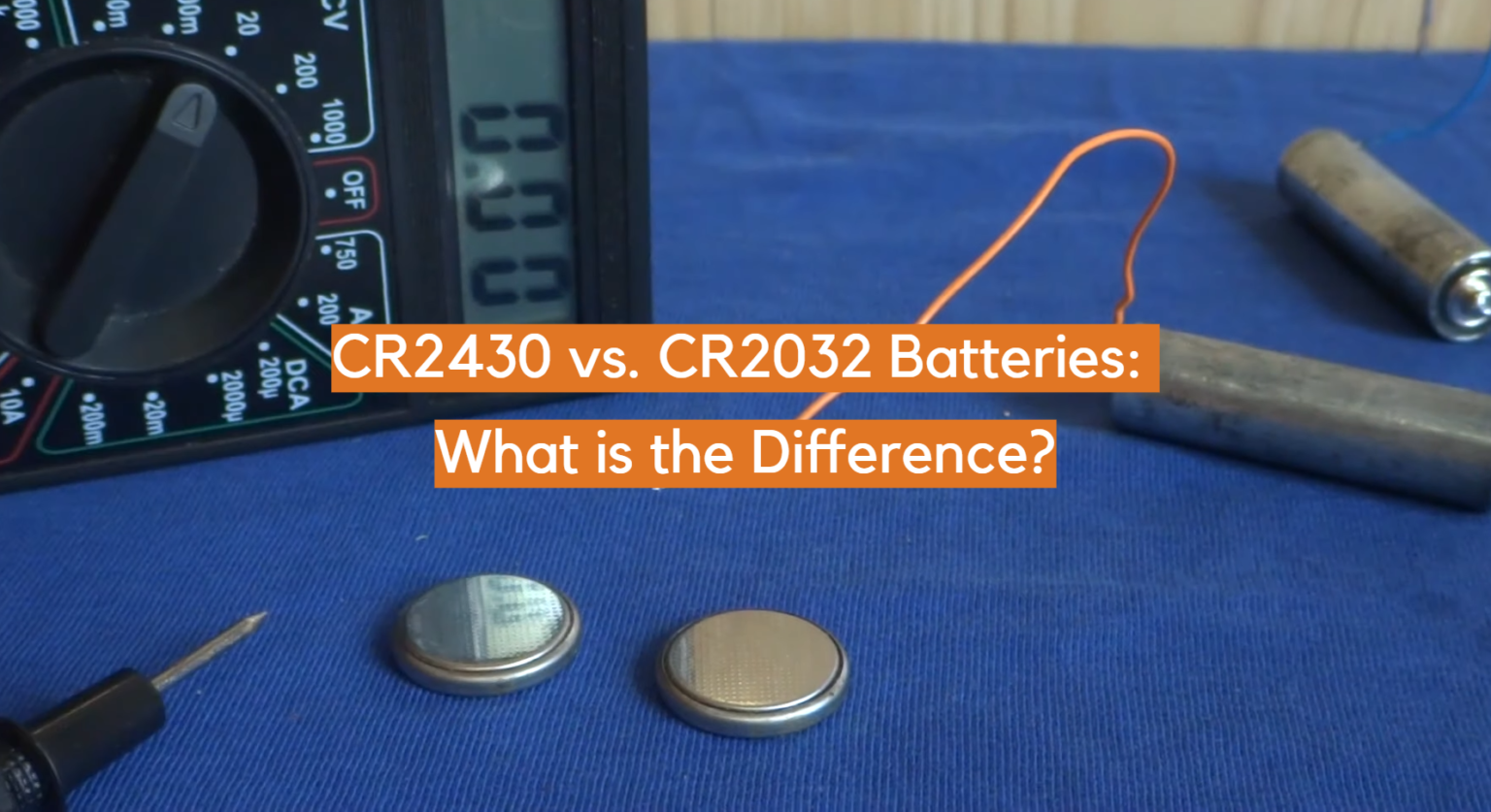 CR2430 vs. CR2032 Batteries What is the Difference? ElectronicsHacks