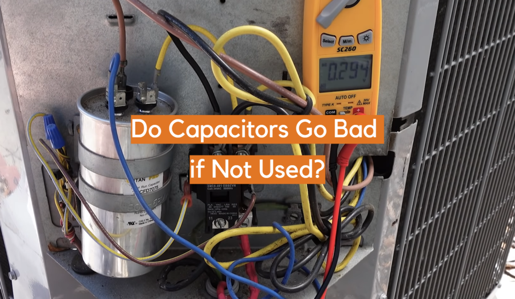 Do Capacitors Go Bad if Not Used? ElectronicsHacks