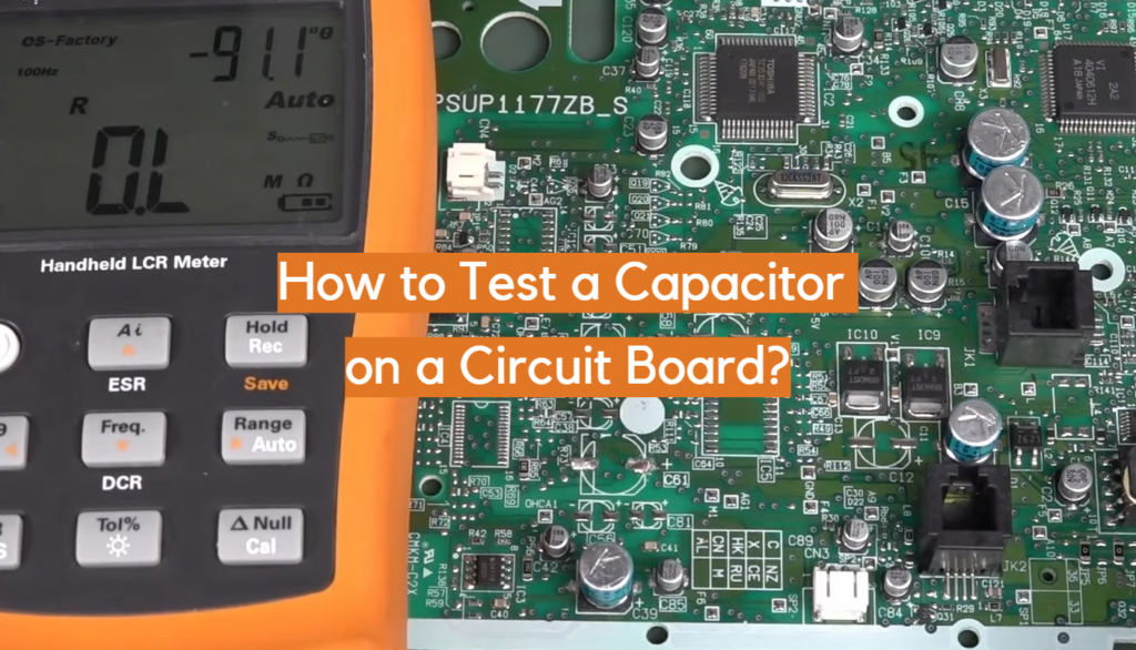 Test Capacitor In Circuit Board